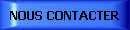 NOUS CONTACTER
